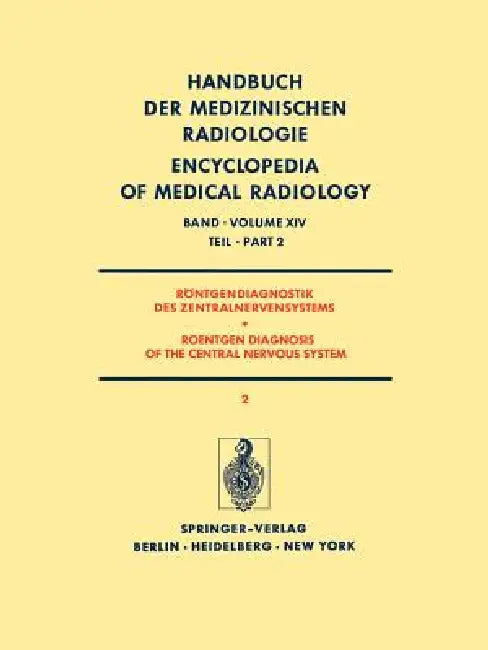 Röntgendiagnostik Des Zentralnervensystems Teil 2 / Roentgen Diagnosis of the Central Nervous System Part 2 by H. -F Brandenburg, G. Christi, E. Deutsch