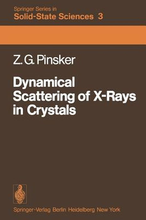 Dynamical Scattering of X-Rays in Crystals by Z. G. Pinsker