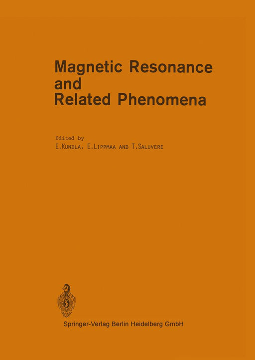Magnetic Resonance and Related Phenomena: Proceedings of the Xxth Congress Ampere, Tallinn, August 21-26, 1978 by E. Kundla