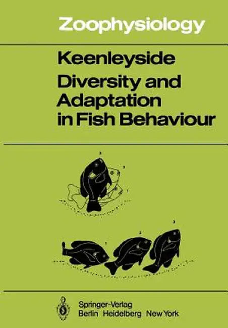 Diversity and Adaptation in Fish Behaviour by Miles H. A. Keenleyside