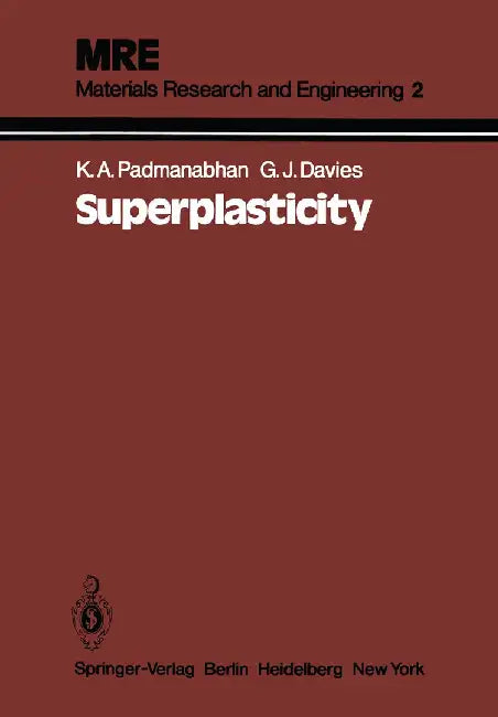 Superplasticity: Mechanical and Structural Aspects, Environmental Effects, Fundamentals and Applications by K. Anantha Padmanabhan