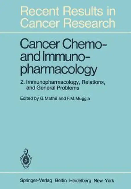 Cancer Chemo- And Immunopharmacology: 2: Immunopharmacology, Relations, and General Problems by G. Mathe