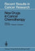 New Drugs in Cancer Chemotherapy by Richard Castle