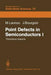 Point Defects in Semiconductors I: Theoretical Aspects by M. Lannoo
