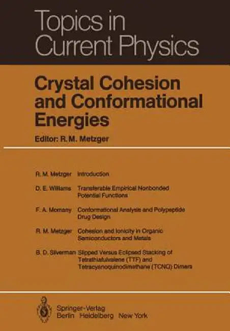 Crystal Cohesion and Conformational Energies by R. M. Metzger