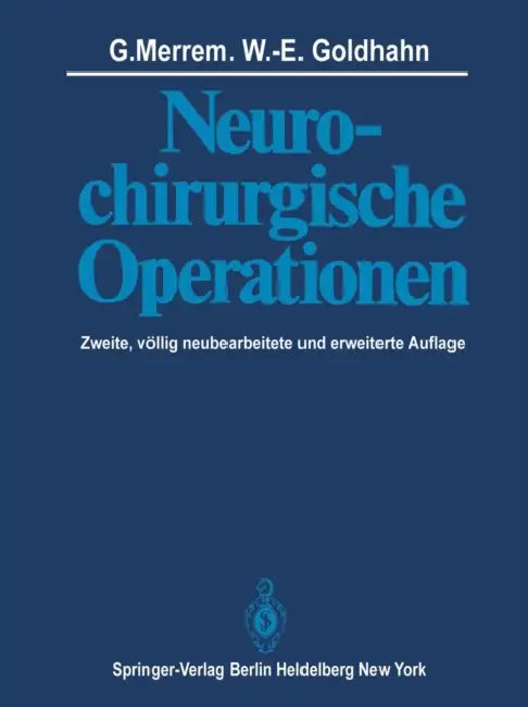 Neurochirurgische Operationen by G. Merrem, W. -E Goldhahn