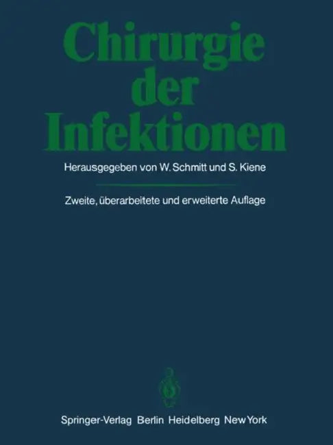 Chirurgie Der Infektionen by W. Schmitt, S. Kiene