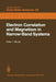 Electron Correlation and Magnetism in Narrow-Band Systems: Proceedings of the Third Taniguchi International Symposium, Mount Fuji, Japan, November 1-5 by T. Moriya