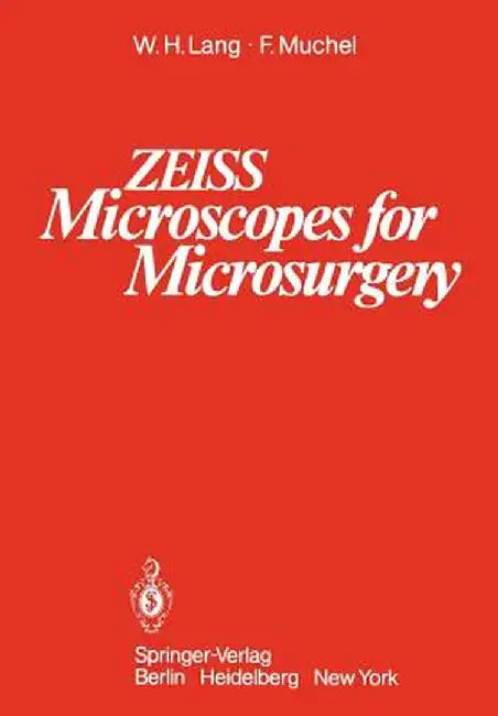Zeiss Microscopes for Microsurgery by W. H. Lang