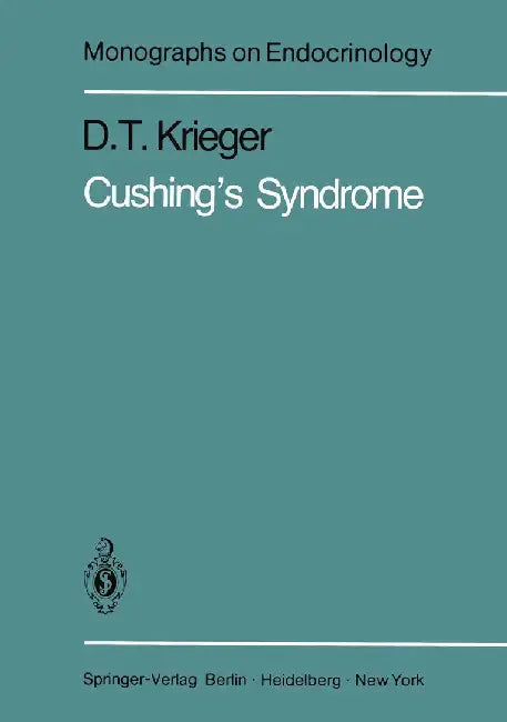 Cushing's Syndrome by D. T. Krieger
