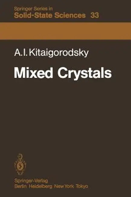 Mixed Crystals by A. I. Kitaigorodsky
