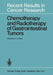 Chemotherapy and Radiotherapy of Gastrointestinal Tumors by H. O. Klein