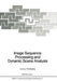 Image Sequence Processing and Dynamic Scene Analysis by T. S. Huang