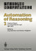Automation of Reasoning: 2: Classical Papers on Computational Logic 1967-1970 by J. Siekmann