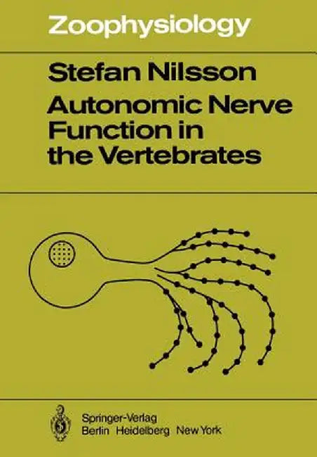 Autonomic Nerve Function in the Vertebrates by S. Nilsson