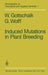 Induced Mutations in Plant Breeding by W. Gottschalk