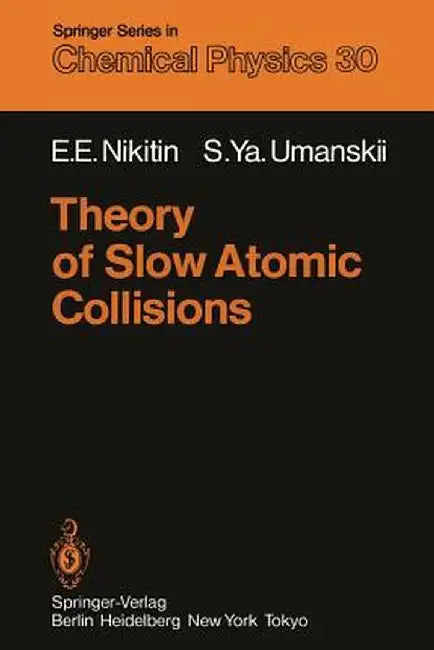 Theory of Slow Atomic Collisions by E. E. Nikitin