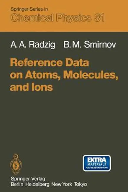 Reference Data on Atoms, Molecules, and Ions by A. A. Radzig