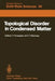 Topological Disorder in Condensed Matter: Proceedings of the Fifth Taniguchi International Symposium, Shimoda, Japan, November 2-5, 1982 by F. Yonezawa