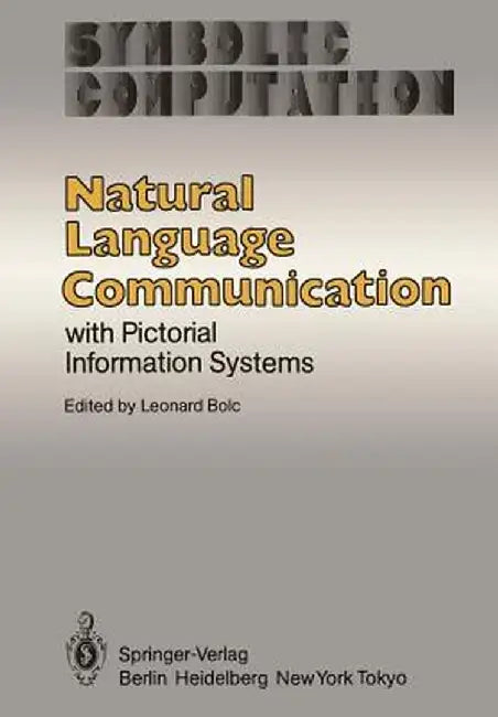 Natural Language Communication with Pictorial Information Systems by Leonard Bolc