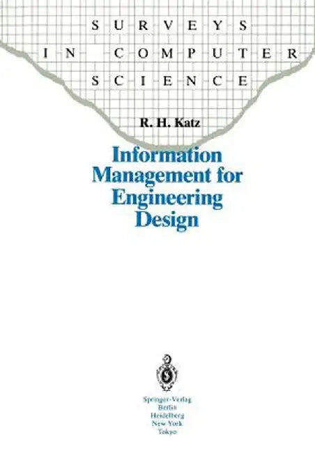 Information Management for Engineering Design by Randy H. Katz