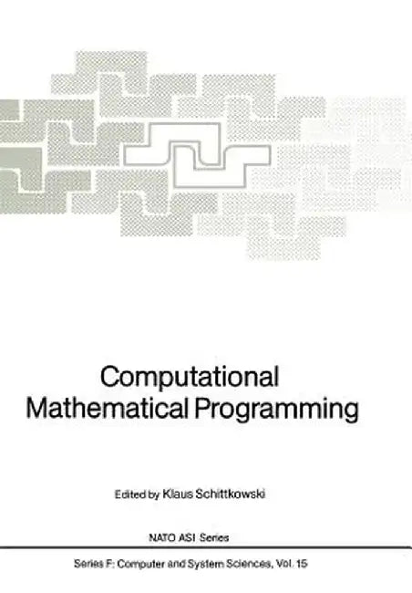 Computational Mathematical Programming by Klaus Schittkowski