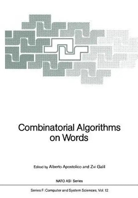 Combinatorial Algorithms on Words by Alberto Apostolico