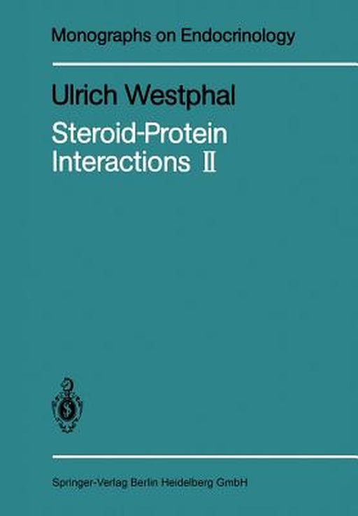Steroid-Protein Interactions II by Ulrich Westphal