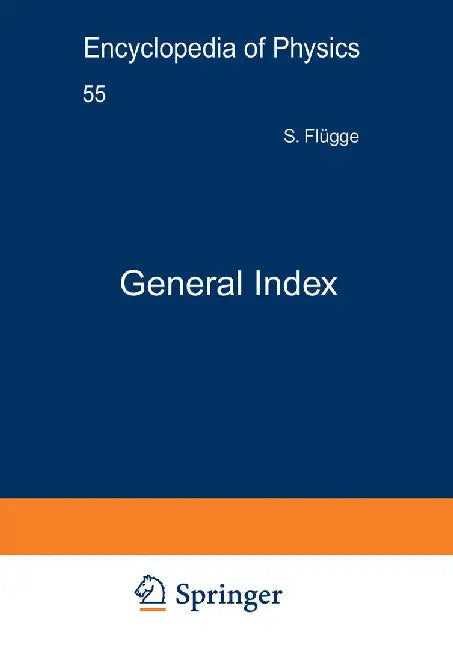 General Index / Generalregister by S. Flügge