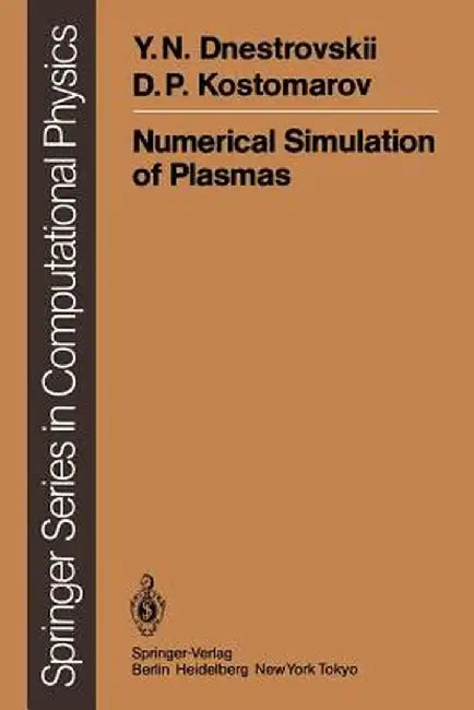 Numerical Simulation of Plasmas by Y. N. Dnestrovskii