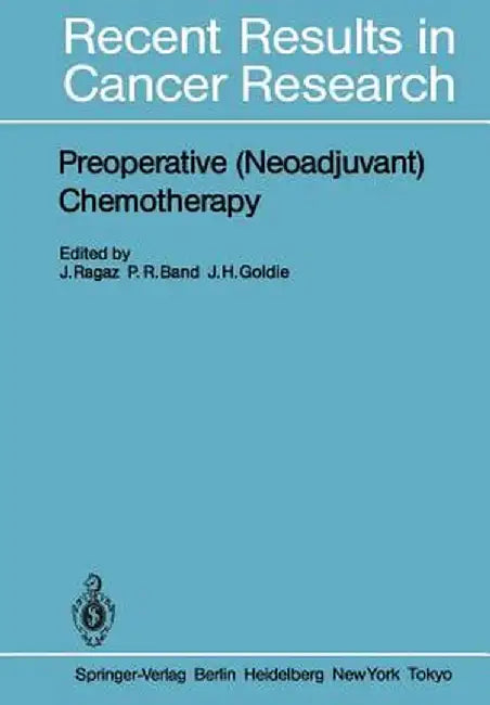 Preoperative (Neoadjuvant) Chemotherapy by Joseph Ragaz