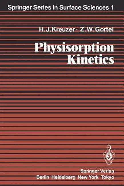 Physisorption Kinetics by Hans Jürgen Kreuzer