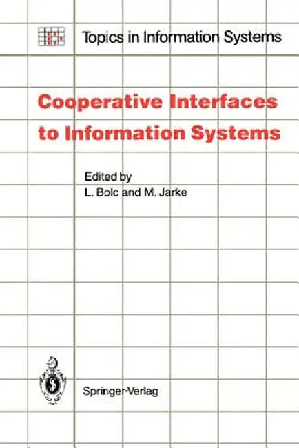 Cooperative Interfaces to Information Systems by Leonard Bolc