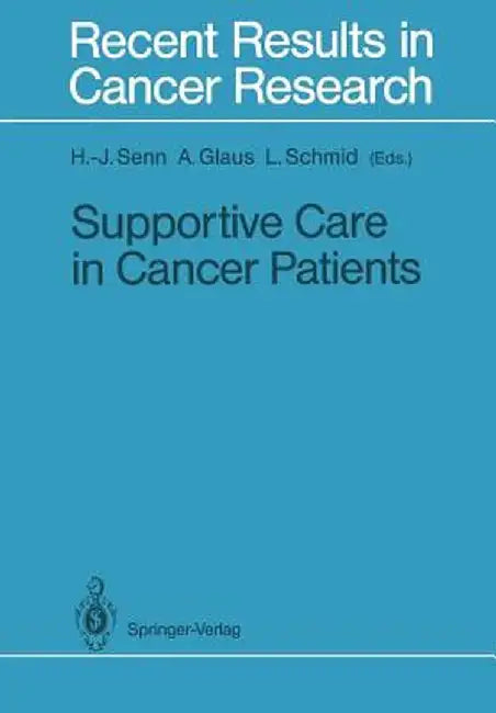 Supportive Care in Cancer Patients by Hans-Jörg Senn