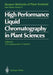 High Performance Liquid Chromatography in Plant Sciences by Hans-Ferdinand Linskens