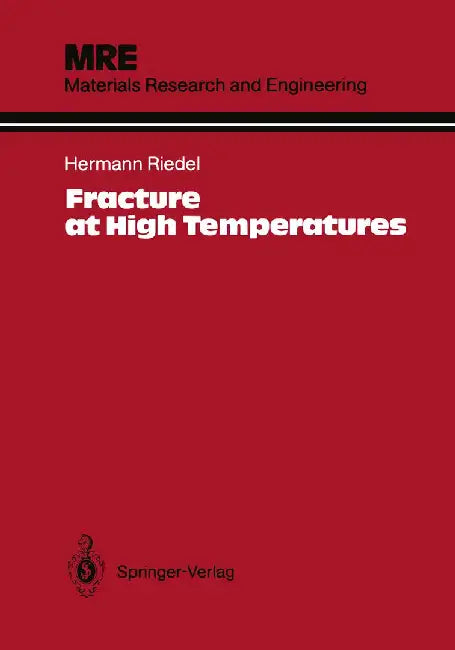 Fracture at High Temperatures by Hermann Riedel