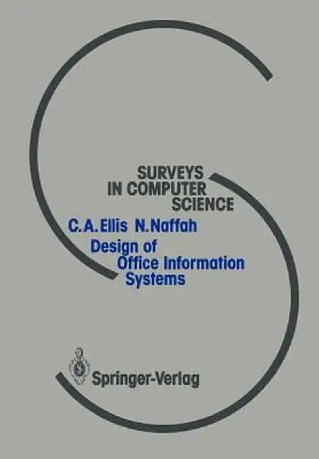 Design of Office Information Systems by Clarence A. Ellis