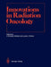 Innovations in Radiation Oncology by H. Rodney Withers