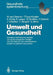 Umwelt Und Gesundheit: Statistisch-Methodische Aspekte Von Epidemiologischen Studien Über Die Wirkung Von Umweltfaktoren Auf Die Menschliche Gesundhei by Wilhelm Van Eimeren, Theresa Faus-Kessler, Karl König