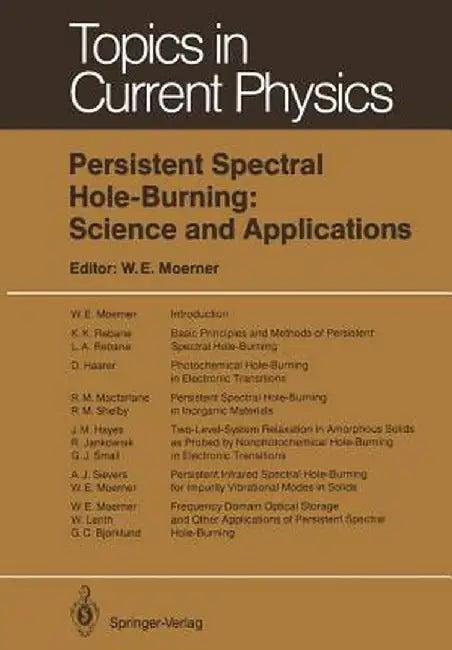 Persistent Spectral Hole-Burning: Science and Applications by William E. Moerner