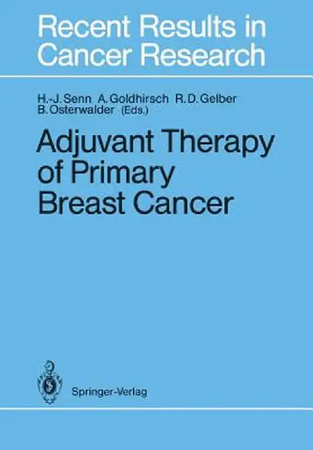 Adjuvant Therapy of Primary Breast Cancer by Hans-Jörg Senn