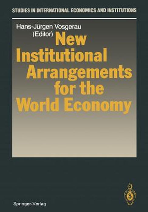 New Institutional Arrangements for the World Economy by Hans-Jürgen Vosgerau