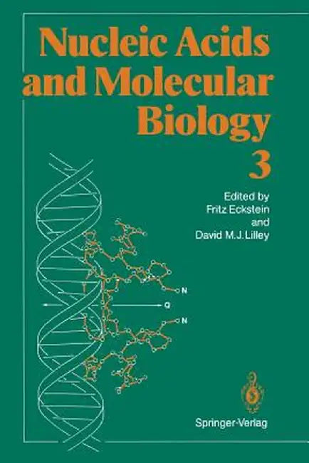 Nucleic Acids and Molecular Biology by Fritz Eckstein