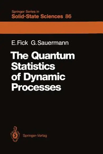 The Quantum Statistics of Dynamic Processes by Eugen Fick