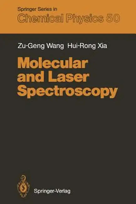 Molecular and Laser Spectroscopy by Zu-Geng Wang