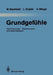Grundgefühle: Phänomenologie Psychodynamik Eeg-Spektralanalytik by Hermann Hinrichs, Wielant Machleidt, Leopold Gutjahr