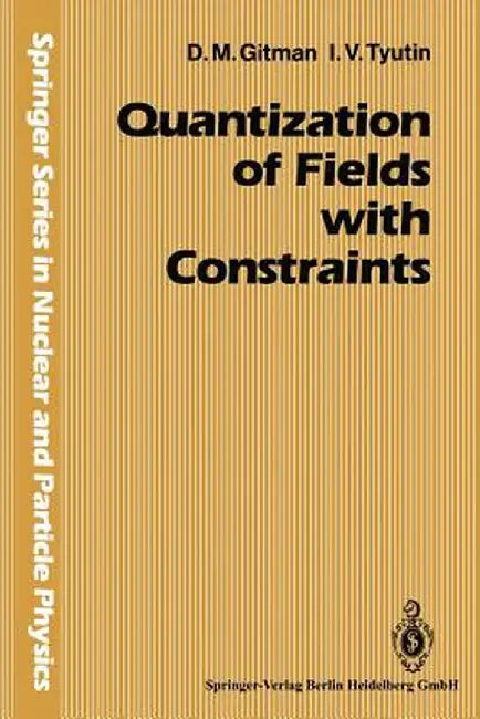 Quantization of Fields with Constraints by Dmitri Gitman