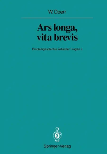 Ars Longa, Vita Brevis: Problemgeschichte Kritischer Fragen II by Wilhelm Doerr