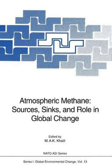 Atmospheric Methane: Sources, Sinks, and Role in Global Change by M. A. K. Khalil