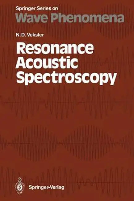 Resonance Acoustic Spectroscopy by Naum D. Veksler